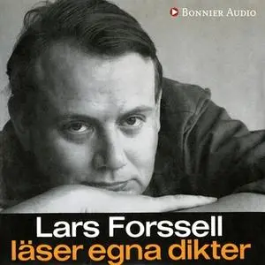 «Lars Forssell läser egna dikter» by Lars Forssell