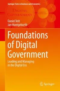 Foundations of Digital Government: Leading and Managing in the Digital Era (Repost)