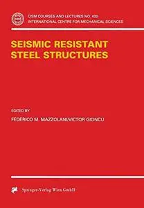 Seismic Resistant Steel Structures