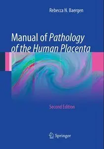 Manual of Pathology of the Human Placenta, Second Edition (repost)