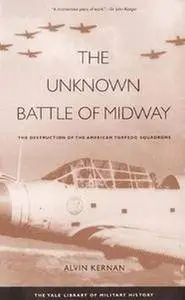 The Unknown Battle of Midway: The Destruction of the American Torpedo Squadrons (Repost)