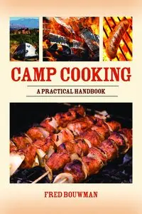 Camp Cooking: A Practical Handbook (repost)