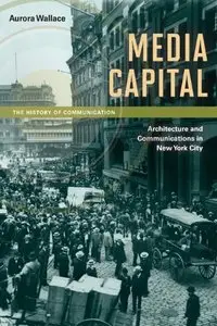 Media Capital: Architecture and Communications in New York City (repost)