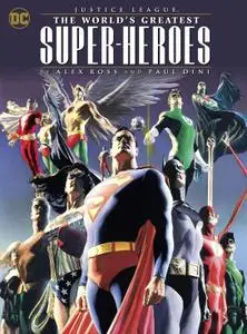 Justice League-The Worlds Greatest Superheroes by Alex Ross &amp;amp; Paul Dini 2018 digital Glorith