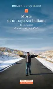 Domenico Quirico - Morte di un ragazzo italiano. In memoria di Giovanni Lo Porto