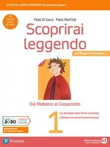 Paolo di Sacco, Paola Manfredi - Scoprirari Leggendo - Volume 1 Dal Medioevo al Cinquecento
