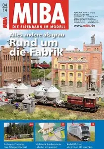 MIBA - Die Eisenbahn im Modell April 04/2014