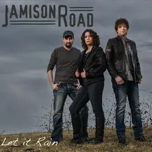 Jamison Road - Let It Rain (2014)