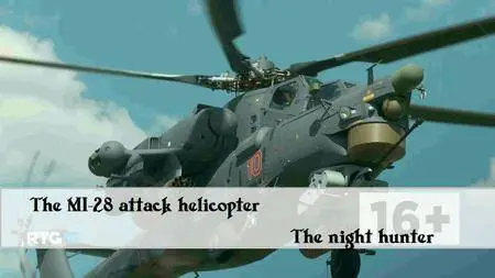 The MI-28 attack helicopter: The night hunter (2016)