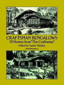 Craftsman Bungalows: 59 Homes from "The Craftsman" (Dover Architecture)
