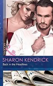 «Back in the Headlines» by Sharon Kendrick