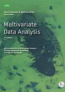Multivariate Data Analysis: An introduction to Multivariate Analysis, Process Analytical Technology and Quality by Design