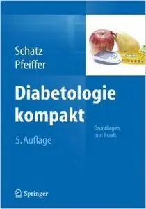 Diabetologie kompakt: Grundlagen und Praxis, Auflage: 5 (Repost)