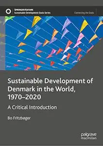 Sustainable Development of Denmark in the World, 1970–2020: A Critical Introduction