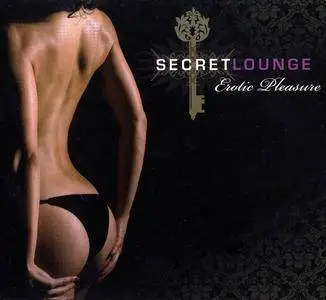 V.A. - Secret Lounge - Erotic Pleasure [3CD] (2009) (Repost)