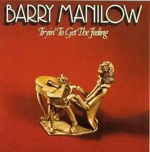 Barry Manilow - Tryin' To Get The Feeling (1975) [2006, Japan]