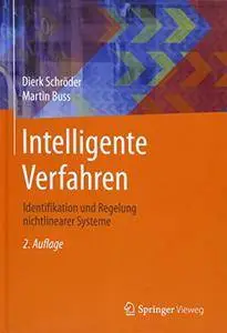 Intelligente Verfahren: Identifikation und Regelung nichtlinearer Systeme