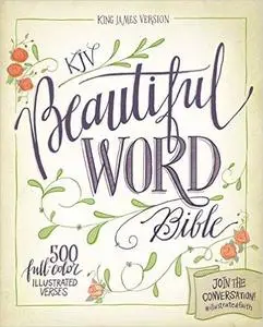 KJV, Beautiful Word Bible, eBook, Red Letter Edition: 500 Full-Color Illustrated Verses (Repost)