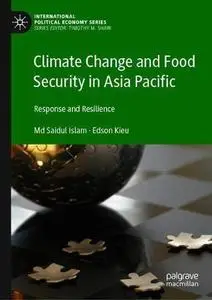 Climate Change and Food Security in Asia Pacific: Response and Resilience