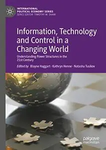 Information, Technology and Control in a Changing World: Understanding Power Structures in the 21st Century (Repost)