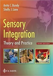 Sensory Integration: Theory and Practice, Third Edition