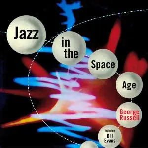 George Russell featuring Bill Evans - Jazz In The Space Age (1960) [Reissue 2011]