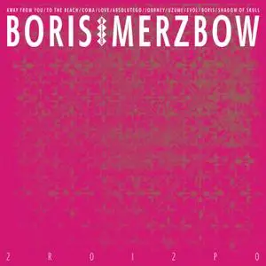 Boris & Merzbow - 2R0I2P0 (2020) [Official Digital Download 24/48]