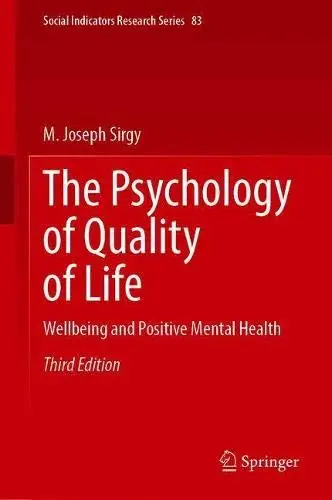 The Psychology of Quality of Life: Wellbeing and Positive Mental Health