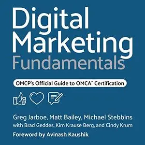 Digital Marketing Fundamentals: OMCP's Official Guide to OMCA Certification [Audiobook]