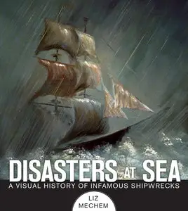 Disasters at Sea: A Visual History of Infamous Shipwrecks (repost)