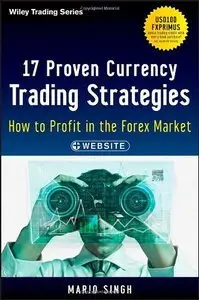 17 Proven Currency Trading Strategies: How to Profit in the Forex Market (Repost)