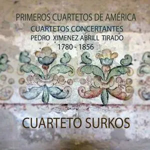 Cuarteto Surkos, David Núñez, Marcelo Pérez, Pablo Salinas & Francisca Reyes - Primeros Cuartetos de América (2017)