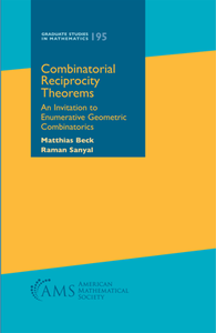 Combinatorial Reciprocity Theorems : An Invitation to Enumerative Geometric Combinatorics