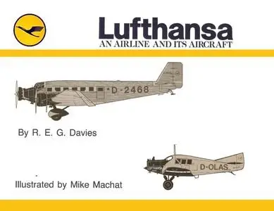 Lufthansa: An Airline and Its Aircraft
