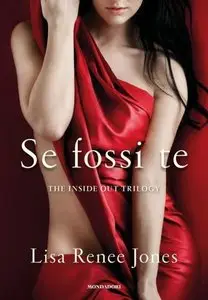 Lisa Renee Jones - The inside out vol.01 Se fossi te