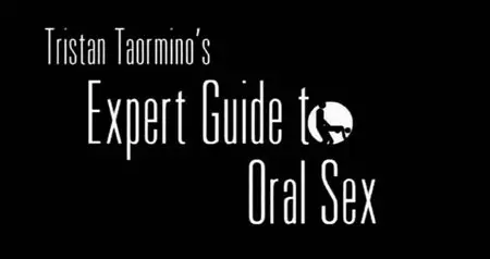 The Expert Guide to Oral Sex, Part Two: Fellatio