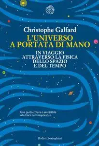 Christophe Galfard - L’universo a portata di mano. In viaggio attraverso la fisica dello spazio e del tempo (Repost)