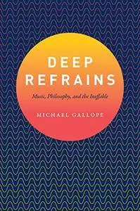 Deep Refrains: Music, Philosophy, and the Ineffable