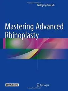 Mastering Advanced Rhinoplasty [Repost]