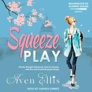 «Squeeze Play» by Aven Ellis