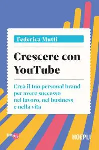Federica Mutti - Crescere con YouTube