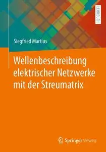 Wellenbeschreibung elektrischer Netzwerke mit der Streumatrix