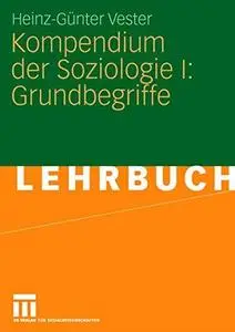 Kompendium der Soziologie I: Grundbegriffe