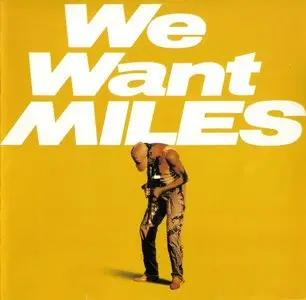 Miles Davis - We Want Miles (1982) [2CD] {Japan Edition CSCS 5131-2}