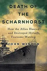 Death of the Scharnhorst (Warship Battles of World War Two)