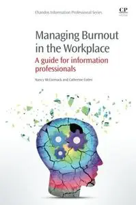 Managing Burnout in the Workplace: A Guide for Information Professionals