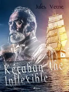 «Kéraban the Inflexible» by Jules Verne
