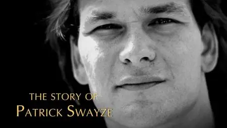 CH5. - The Story of Patrick Swayze (2021)
