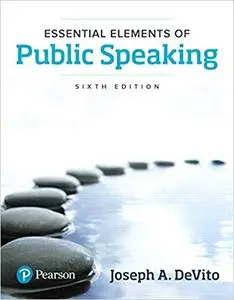 Essential Elements of Public Speaking  Ed 6