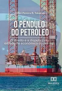 «O Pêndulo do Petróleo» by André Pereira R. Tokarski